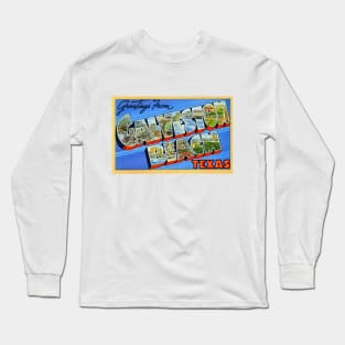 Greetings from Galveston Beach Texas - Vintage Large Letter Postcard Long Sleeve T-Shirt